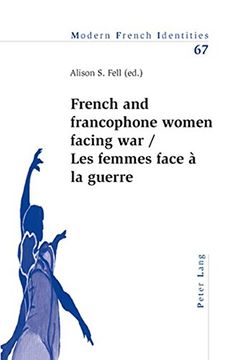 portada French and Francophone Women Facing War- Les Femmes Face À La Guerre (in French)