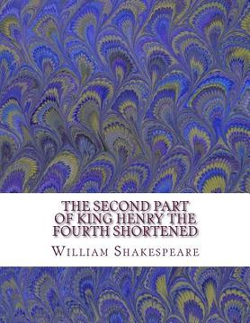 portada The Second Part of King Henry the Fourth Shortened: Shakespeare Edited for Length (in English)