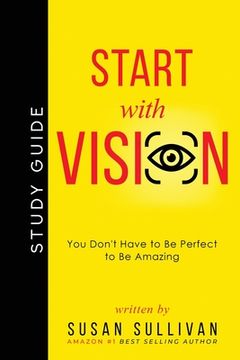 portada START with VISION: You Don't Have to Be Perfect to Be Amazing (in English)