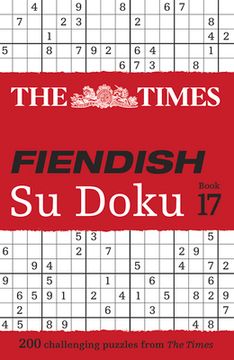 portada Times Fiendish Su Doku Book 17: 200 Challenging Su Doku Puzzles (en Inglés)