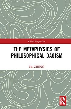 portada The Metaphysics of Philosophical Daoism (China Perspectives) (en Inglés)