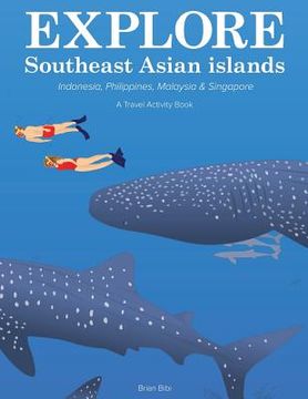portada Explore Southeast Asian islands: A Travel Activity Book (in English)