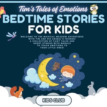 portada Bedtime Stories for Kids: Welcome to the Magical Meadow Adventures with Tim and His Animal's Friends! A Collection of Fairy Tales and Short Stor (in English)