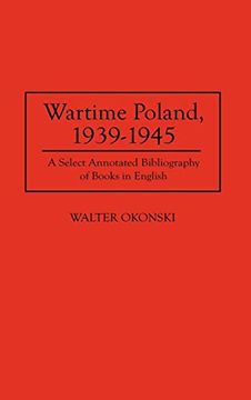 portada Wartime Poland, 1939-1945: A Select Annotated Bibliography of Books in English (in English)