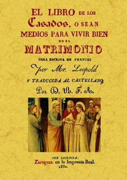 portada El Libro de los Casados o Sean Medios Para Vivir Bien en el Matrimonio (in Spanish)