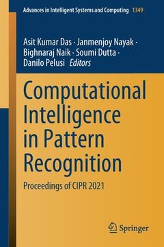 portada Computational Intelligence in Pattern Recognition: Proceedings of Cipr 2021 (en Inglés)