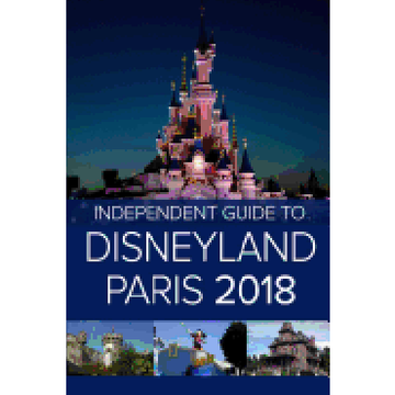 portada The Independent Guide to Disneyland Paris (2018) (en Inglés)