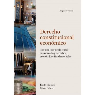portada Derecho Constitucional Económico. Tomo i: Economía Social de Mercado y Derechos Económicos Fundamentales (in Spanish)