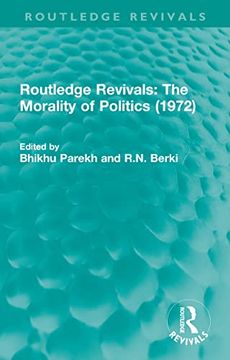 portada The Routledge Revivals: The Morality of Politics (1972) (en Inglés)