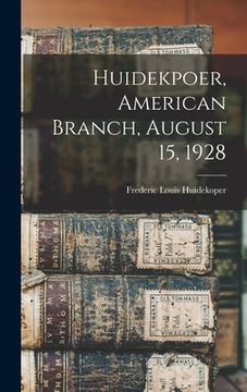 portada Huidekpoer, American Branch, August 15, 1928 (en Inglés)