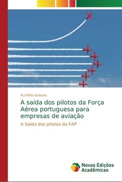 portada A Saída dos Pilotos da Força Aérea Portuguesa Para Empresas de Aviação (in Portuguese)