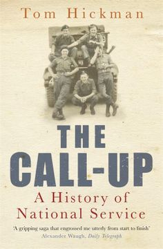 portada The Call-Up: A History of National Service (en Inglés)