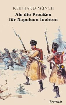 portada Als die Preußen für Napoleon Fochten (in German)