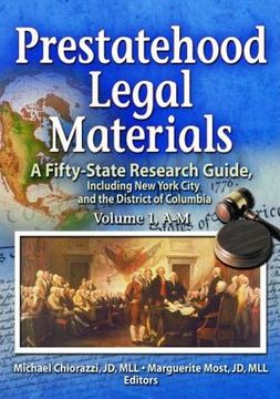 portada prestatehood legal materials: a fifty-state research guide, including new york city and the district of columbia, volumes 1 & 2 (en Inglés)