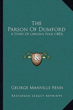 portada the parson of dumford: a story of lincoln folk (1883) (in English)