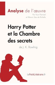 portada Harry Potter et la Chambre des secrets de J. K. Rowling (Analyse de l'oeuvre): Analyse complète et résumé détaillé de l'oeuvre (en Francés)