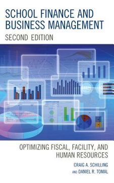 portada School Finance and Business Management: Optimizing Fiscal, Facility and Human Resources (en Inglés)