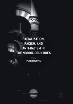 portada Racialization, Racism, and Anti-Racism in the Nordic Countries (Approaches to Social Inequality and Difference) [Soft Cover ] (en Inglés)