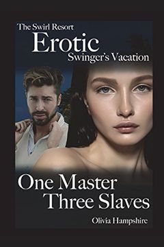 portada The Swirl Resort, Erotic Swinger's Vacation, one Master, Three Slaves (en Inglés)