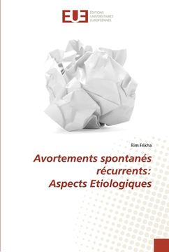 portada Avortements spontanés récurrents: Aspects Etiologiques (en Francés)