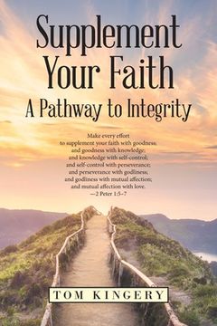 portada Supplement Your Faith: A Pathway to Integrity (in English)