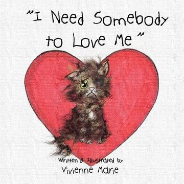 portada I Need Somebody to Love Me (en Inglés)