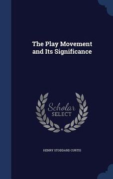 portada The Play Movement and Its Significance