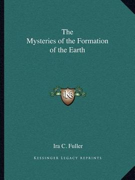 portada the mysteries of the formation of the earth (in English)