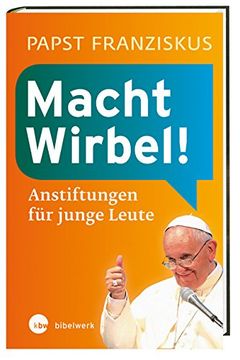 portada Macht Wirbel!: Anstiftungen für junge Leute (en Alemán)