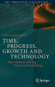 portada Time, Progress, Growth and Technology: How Humans and the Earth are Responding