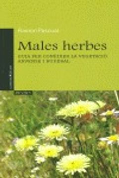 portada Males herbes: Guia per conèixer la vegetació arvense i ruderal (Physis) (in Catalá)