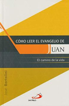 portada Como Leer el Evangelio de Juan: El Camino de la Vida