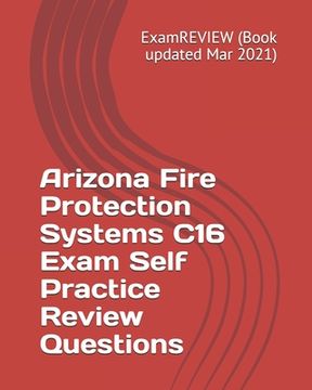 portada Arizona Fire Protection Systems C16 Exam Self Practice Review Questions (en Inglés)
