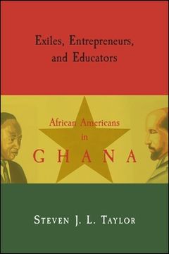 portada Exiles, Entrepreneurs, and Educators: African Americans in Ghana (en Inglés)