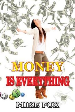 portada Money Is Everything (en Inglés)