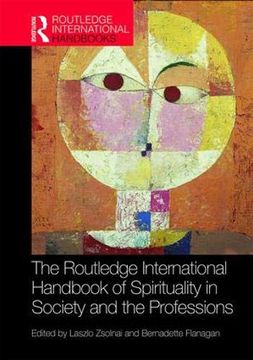 portada The Routledge International Handbook of Spirituality in Society and the Professions (en Inglés)