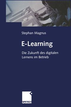 portada E-Learning: Die Zukunft Des Digitalen Lernens Im Betrieb (in German)