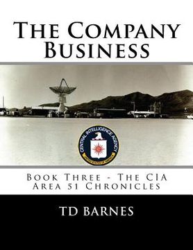 portada The Company Business: Book Three - The CIA Area 51 Chronicles (en Inglés)