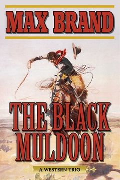 portada The Black Muldoon: A Western Trio (en Inglés)