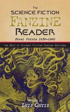 portada The Science Fiction Fanzine Reader: Focal Points 1930 - 1960 (en Inglés)