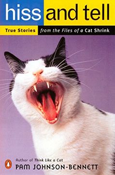 portada Hiss and Tell: True Stories From the Files of a cat Shrink (in English)