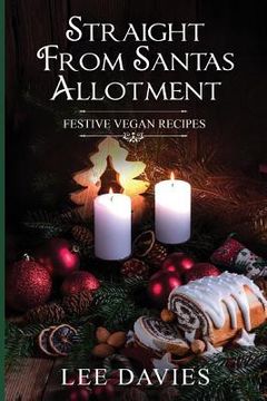 portada Straight from Santa's Allotment: Keeping Your Weight Loss & Diet Resolutions