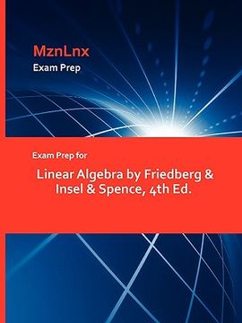 portada exam prep for linear algebra by friedberg & insel & spence, 4th ed.
