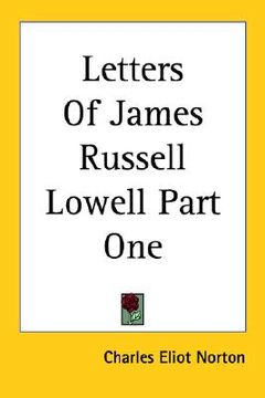 portada letters of james russell lowell part one (en Inglés)