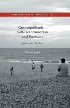 portada Cosmopolitanism, Self-Determination and Territory: Justice with Borders (in English)