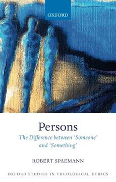 portada Persons: The Difference between `Someone' and `Something' (Oxford Studies in Theological Ethics)
