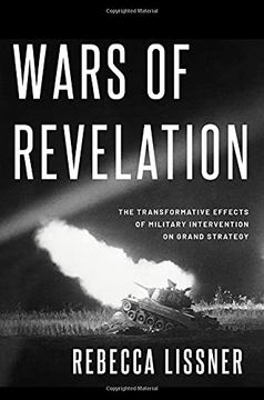 portada Wars of Revelation: The Transformative Effects of Military Intervention on Grand Strategy (in English)
