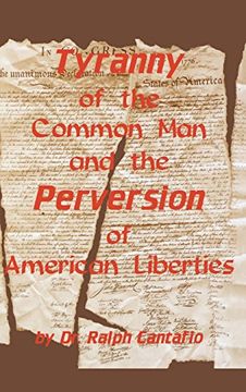 portada Tyranny of the Common Man and the Perversion of American Liberties
