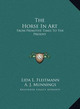 portada the horse in art: from primitive times to the present (en Inglés)