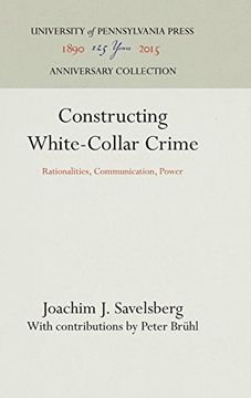 portada Constructing White-Collar Crime: Rationalities, Communication, Power (Law in Social Context) (en Inglés)